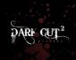 Dark Cut 2
